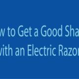 How to Get a Good Shave with an Electric Razor