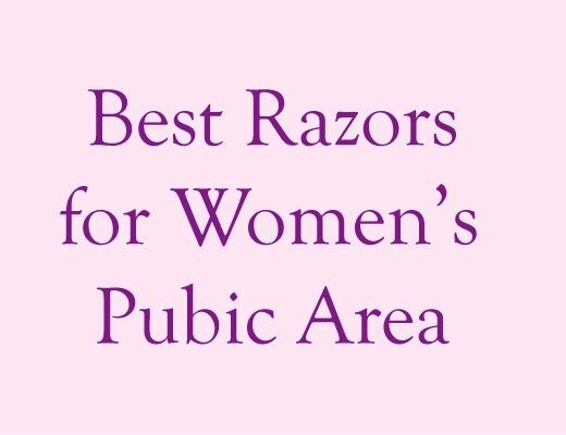 Best Razors for Womens Pubic hair