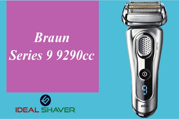 Braun Series 9 9290cc for Elderly man