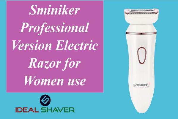 sminiker professional version ladies electric razor