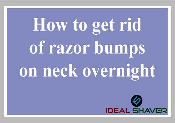How to get rid of razor bumps on neck overnight