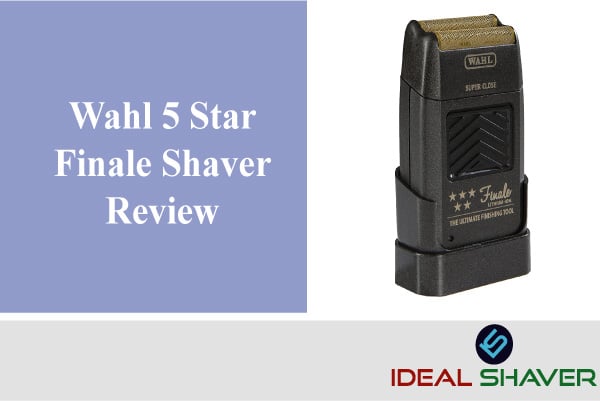 Wahl 5 Star Finale Shaver review