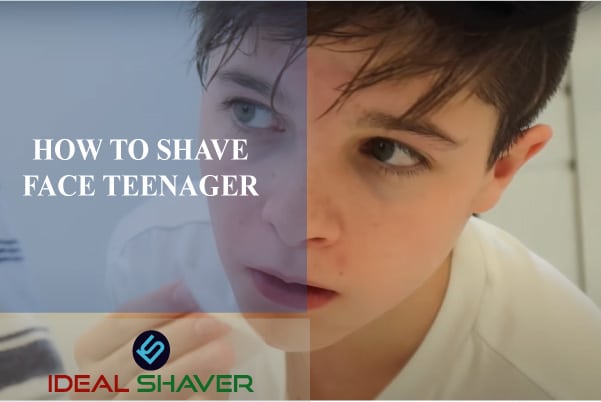 HOW TO SHAVE YOUR FACE TEENAGER