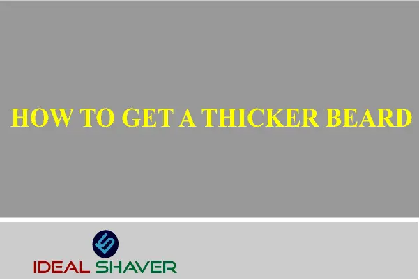 how to Grow a Thicker Beard