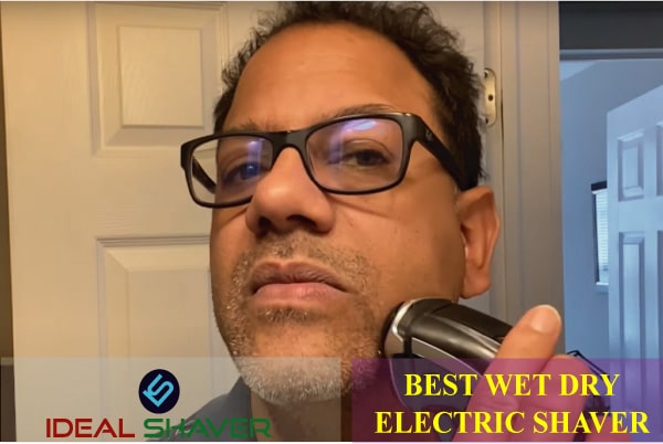 BEST WET DRY ELECTRIC SHAVER IN 2024