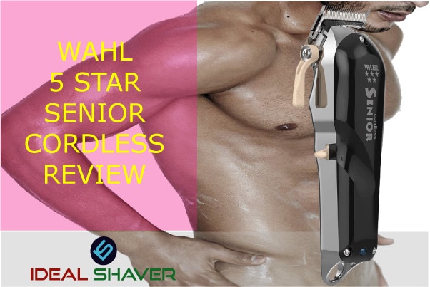 WAHL 5 STAR SENIOR CORDLESS REVIEW