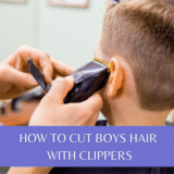 How To Cut Boys Hair with clippers