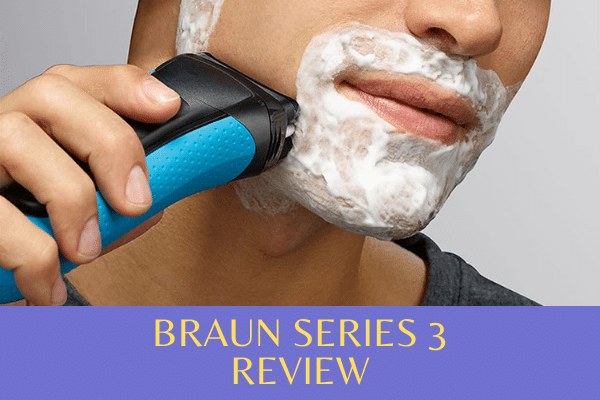 BRAUN SERIES 3 REVIEW