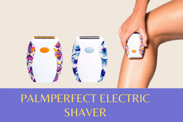 PALMPERFECT ELECTRIC SHAVER