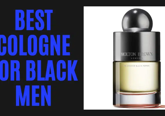 BEST COLOGNE FOR BLACK MEN