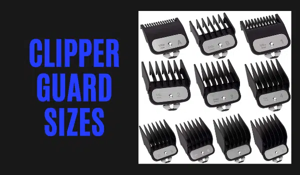 CLIPPER GUARD SIZES
