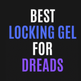 Best locking gel for dreads