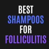 best shampoos for folliculitis